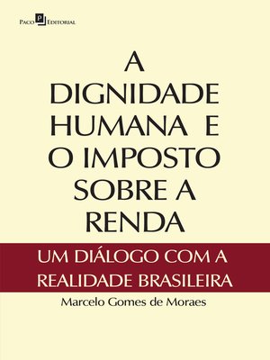 cover image of A dignidade humana e o imposto sobre a renda